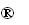 ®